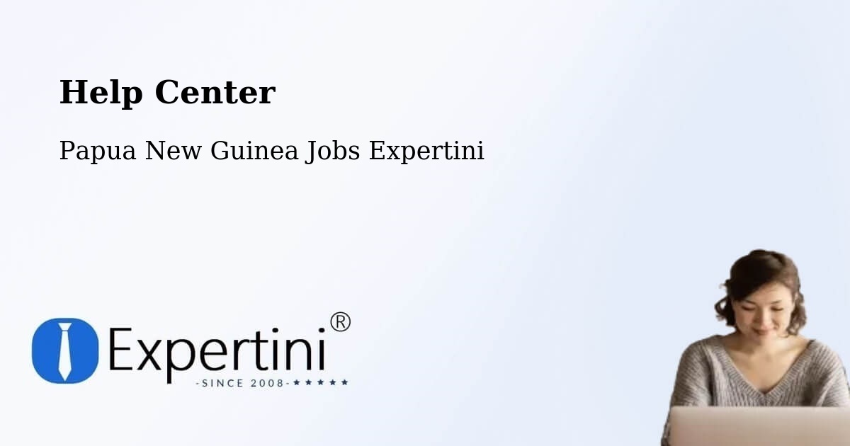 Help Center – Markham - Papua New Guinea Jobs Expertini