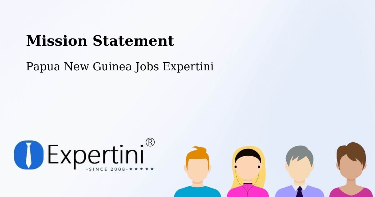 Corporate Mission – Markham - Papua New Guinea Jobs Expertini