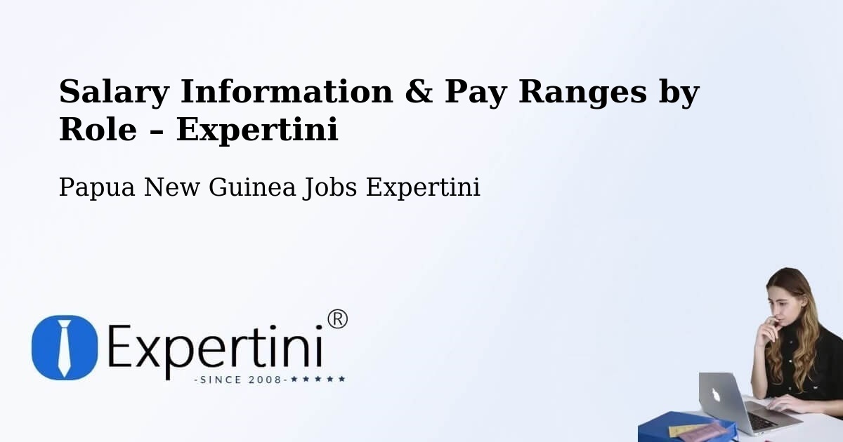 Salary Information & Pay Ranges – Markham - Markham, Papua New Guinea Jobs Expertini